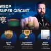 WSOP Super Circuit: гарантия $100,000,000